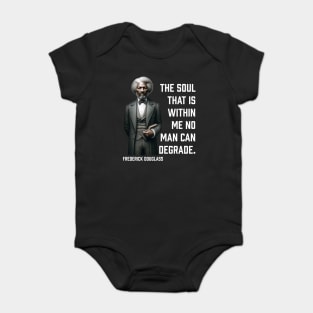 Frederick Douglass - The Soul That Is Within Me Baby Bodysuit